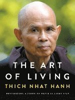 Thich Nhat Hanh - The Art of Living, Inbunden