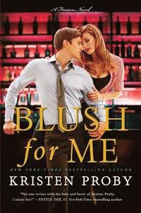 bokomslag Blush for Me: A Fusion Novel