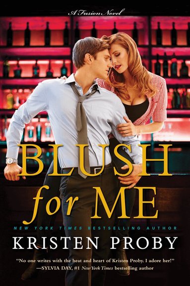 Kristen Proby - Blush for Me, Häftad