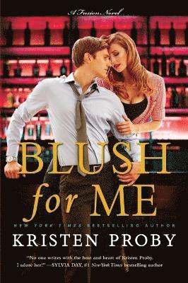 bokomslag Blush for Me: A Fusion Novel