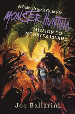 Babysitter's Guide To Monster Hunting #3: Mission To Monster Island 1