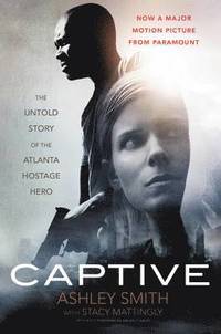 bokomslag Captive: The Untold Story of the Atlanta Hostage Hero