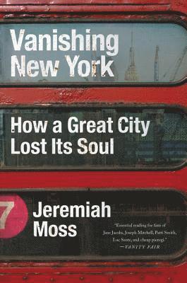 Jeremiah Moss - Vanishing New York, Häftad