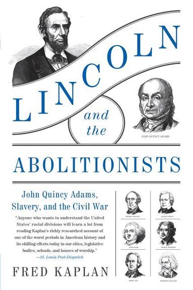 Fred Kaplan - Lincoln and the Abolitionists, Häftad