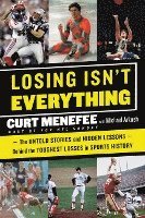 Curt Menefee, Michael Arkush - Losing Isn't Everything, Häftad