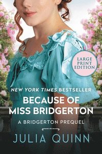 bokomslag Because of Miss Bridgerton: A Bridgerton Prequel