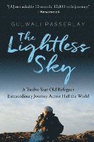 bokomslag The Lightless Sky: A Twelve-Year-Old Refugee's Extraordinary Journey Across Half the World