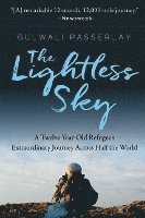 Gulwali Passarlay - The Lightless Sky: A Twelve-Year-Old Refugee's Extraordinary Journey Across Half the World, Häftad