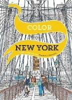 Emma Kelly - Color New York: 20 Views to Color in by Hand, Häftad