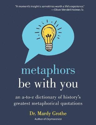 Mardy Grothe, Dr. Mardy Grothe - Metaphors Be with You, Häftad