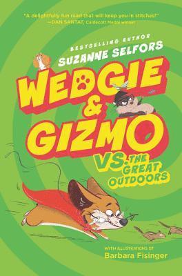 Wedgie & Gizmo Vs. The Great Outdoors 1