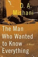 D. A. Mishani - The Man Who Wanted to Know Everything, Häftad