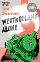 Ian Sansom - Westmorland Alone, Häftad