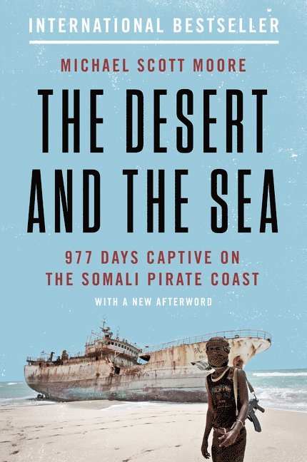 Michael Scott Moore - Desert and the Sea, Häftad