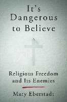 It's Dangerous To Believe 1