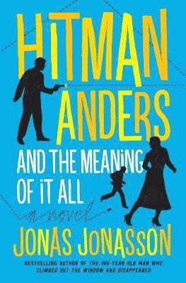 Jonas Jonasson, Rachel Willson-Broyles - Hitman Anders and the Meaning of It All, Häftad