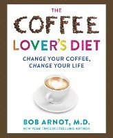 Arnot: Coffee Lover's Diet