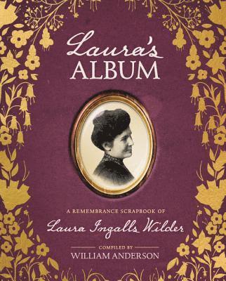 bokomslag Laura's Album: A Remembrance Scrapbook of Laura Ingalls Wilder