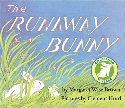 Margaret Wise Brown - The Runaway Bunny Padded: An Easter and Springtime Book for Kids, Kartonnage