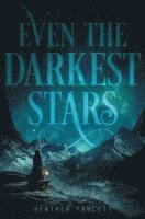 Heather Fawcett - Fawcett, H: Even the Darkest Stars, Inbunden