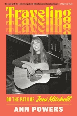 bokomslag Traveling: On the Path of Joni Mitchell