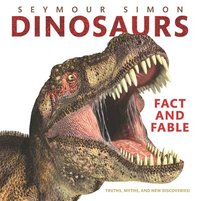 bokomslag Dinosaurs: Fact And Fable