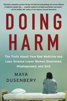 Maya Dusenbery - Doing Harm, Häftad