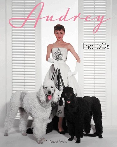 David Wills - Audrey: The 50s, Inbunden