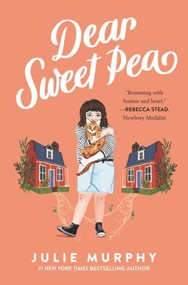 Julie Murphy - Dear Sweet Pea, Inbunden
