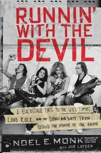 bokomslag Runnin' with the Devil: A Backstage Pass to the Wild Times, Loud Rock, and the Down and Dirty Truth Behind the Making of Van Halen
