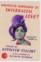bokomslag Whatever Happened To Interracial Love?