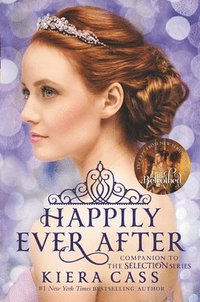 bokomslag Happily Ever After: Companion To The Selection Series