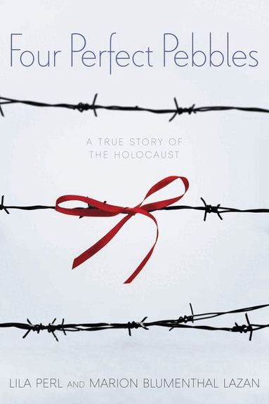 Lila Perl - Four Perfect Pebbles: A True Story of the Holocaust, Häftad