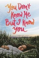 Rebecca Barrow - You Don't Know Me But I Know You, Inbunden