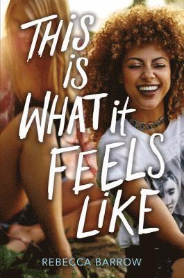 Rebecca Barrow - This Is What It Feels Like, Inbunden