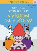 What This Story Needs Is a Vroom and a Zoom