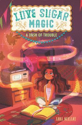 Anna Meriano - Love Sugar Magic: A Dash of Trouble, Häftad