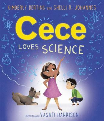 Kimberly Derting, Shelli R. Johannes - Cece Loves Science, Inbunden