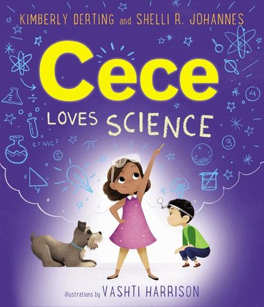 Kimberly Derting, Shelli R. Johannes - Cece Loves Science, Häftad