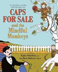 bokomslag Caps for Sale and the Mindful Monkeys