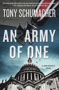 bokomslag An Army of One: A John Rossett Novel