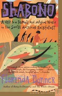 bokomslag Shabono: A Visit to a Remote and Magical World in the South American Rain Forest