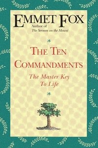 bokomslag The Ten Commandments: The Master Key to Life