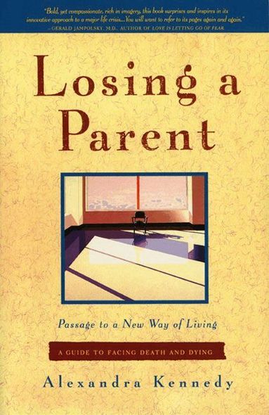 Alexandra Kennedy - Losing a Parent, Häftad