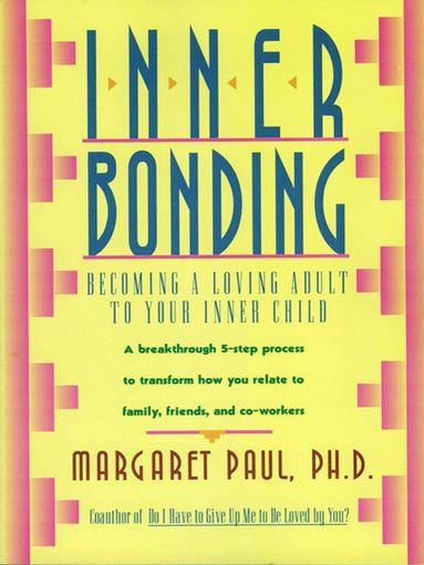 Margaret Paul - Inner Bonding, Häftad