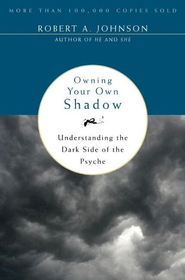 Robert A Johnson - Owning Your Own Shadow, Häftad