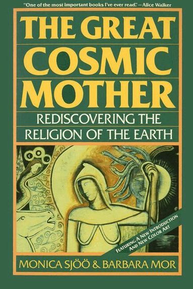 Monica Sjoo, Barbara Mor - Great Cosmic Mother, Häftad