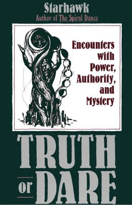 bokomslag Truth or Dare: Encounters with Power, Authority, and Mystery