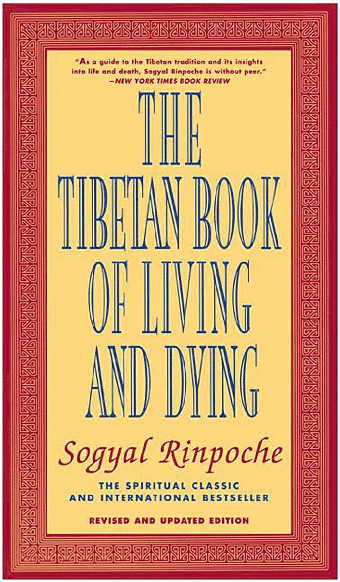 Sogyal Rinpoche - The Tibetan Book of Living and Dying, Häftad