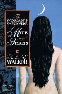 bokomslag Women's Encyclopedia of Myths and Secrets